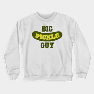 Big Pickle Guy Crewneck Sweatshirt